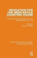 Education For The Mercantile Counting House - Critical And Constructive Essays By Nine British Writers 1716-1794 Hardcover