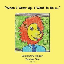 When I Grow Up I Want To Be A...": Community Helper