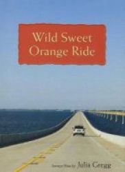 Wild Sweet Orange Ride - Journeys Home Hardcover