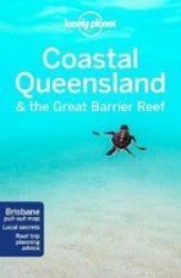 Lonely Planet Coastal Queensland & The Great Barrier Reef Paperback 8TH Revised Edition