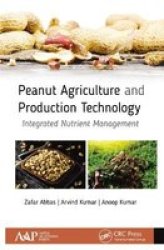 Peanut Agriculture And Production Technology - Integrated Nutrient Management Paperback
