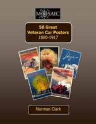 50 Great Veteran Car Posters 1880-1917 Paperback