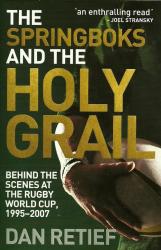 The Springboks And The Holy Grail By Dan Retief New Paperback