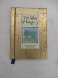 Helen Exley Giftbook: The Value Of Integrity