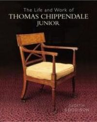 The Life And Work Of Thomas Chippendale Junior Hardcover