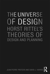 The Universe of Design - Horst Rittel's Theories of Design and Planning Paperback