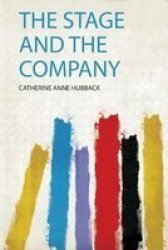 The Stage And The Company Paperback