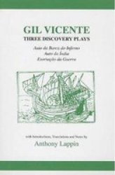 Three Discovery Plays - "Auto Da Barca Do Inferno", "Exortacao Da Guerra" and "Auto Da India"