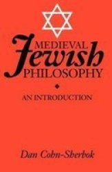 Medieval Jewish Philosophy: An Introduction Routledge Jewish Studies Series
