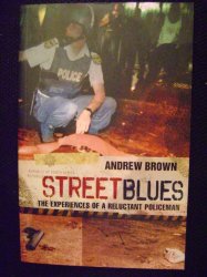 Street Blues - The Experiences Of A Reluctant Policeman - Andrew Brown