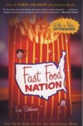 Fast Food Nation - The Dark Side Of The All-american Meal Paperback Revised Ed.