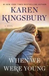 When We Were Young - A Novel Hardcover