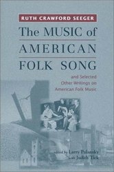 'The Music of American Folk Song' and Selected Other Writings on American Folk Music Eastman Studies in Music