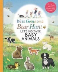 We& 39 Re Going On A Bear Hunt: Let& 39 S Discover Baby Animals Paperback