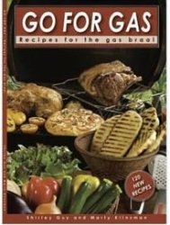 Weber - "go For Gas" Cookbook - By Shirley Guy And Marty Klinzman