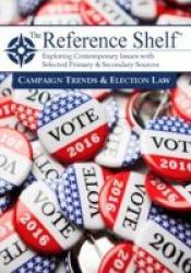 Reference Shelf: Campaign Trends & Election Law Paperback