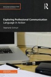 Exploring Professional Communication - Language In Action Paperback New