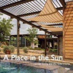 Place In The Sun - Green Living And The Solar Home Hardcover