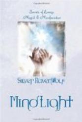 MindLight: Secrets of Energy, Magick & Manifestation