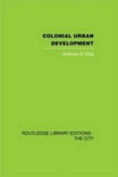 Colonial Urban Development - Culture, Social Power and Environment