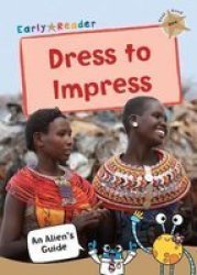 Dress To Impress - Gold Early Reader Paperback