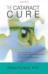 The Cataract Cure: Russian Eye-drop Breakthrough: Story Of N-acetylcarnosine