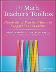 The Math Teacher& 39 S Toolbox - Hundreds Of Practical Ideas To Support Your Students Paperback