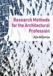 Research Methods For The Architectural Profession Hardcover