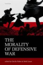 The Morality Of Defensive War hardcover