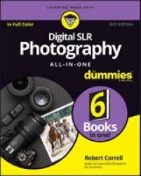 Digital Slr Photography All-in-one For Dummies Paperback 3rd Revised Edition