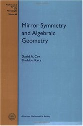 Mirror Symmetry and Algebraic Geometry Mathematical Surveys and Monographs