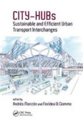 City-hubs - Sustainable And Efficient Urban Transport Interchanges Paperback