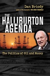 The Halliburton Agenda - The Politics of Oil and Money