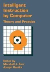 Intelligent Instruction by Computer - Theory and Practice