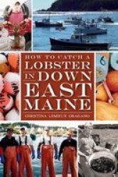How To Catch A Lobster In Down East Maine Paperback