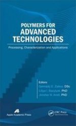 Polymers For Advanced Technologies - Processing Characterization And Applications Hardcover New
