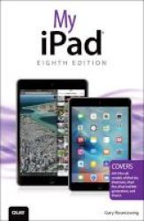 My Ipad Covers Ios 9 For Ipad Pro All Models Of Ipad Air And Ipad Mini Ipad 3rd 4th Generation And Ipad 2 Paperback 8th Revised Edition