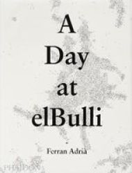 A Day At Elbulli hardcover Classic Ed
