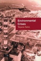 Environmental Crises - Geographical Case Studies in Post-Socialist Eurasia