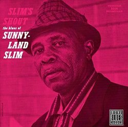 Slim& 39 S Shout The Blues Of Sunnyland Slim Cd