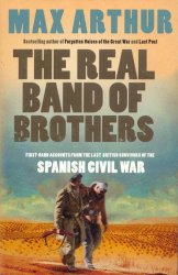 The Real Band Of Brothers By Max Arthur New Soft Cover