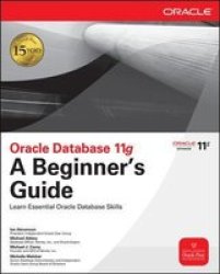 Oracle Database 11g, A Beginner's Guide