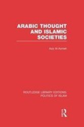 Arabic Thought And Islamic Societies Paperback