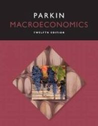 Macroeconomics Plus Myeconlab With Pearson Etext -- Access Card Package Book 12th