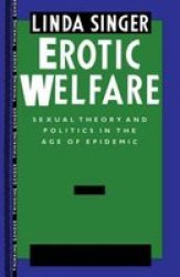 Erotic Welfare - Sexual Theory and Politics in the Age of Epidemic