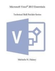 Microsoft Visio 2013 Essentials Paperback