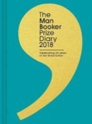 The Man Booker Prize Diary 2018 - Celebrating 50 Years Of The Finest Fiction Hardcover Main