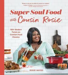 Super Soul Food With Cousin Rosie - Rosie Mayes Paperback