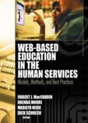 Web-based education in the human services - models, methods, and best practices Robert J. MacFadden ... [et al.]
