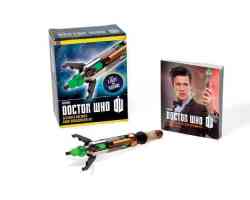 Doctor Who: Eleventh Doctor&#39 S Sonic Screwdriver Kit paperback